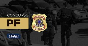 EDITAL Polícia Federal 2019 com 2.000 vagas